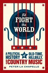 Book cover of I'd Fight the World by Peter La Chapelle