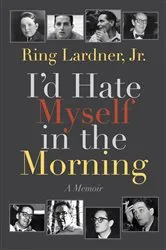 Book cover of I'd Hate Myself in the Morning by Ring Lardner