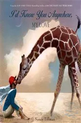 Book cover of I'd Know You Anywhere, My Love by Nancy Tillman