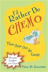 Book cover of I'd Rather Do Chemo Than Clean Out the Garage by Unknown
