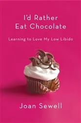 Book cover of I'd Rather Eat Chocolate by Joan Sewell