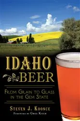 Book cover of Idaho Beer by Steven J. Koonce
