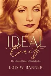 Book cover of Ideal Beauty by Lois W. Banner