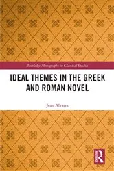 Book cover of Ideal Themes in the Greek and Roman Novel by Jean Alvares