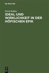 Book cover of Ideal und Wirklichkeit in der höfischen Epik (3rd ed.) by Erich Köhler