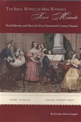 Book cover of Ideal world of Mrs. Widder's soirée musicale by Kristina Marie Guiguet