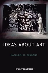 Book cover of Ideas About Art by Kathleen K. Desmond