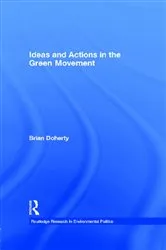 Book cover of Ideas and Actions in the Green Movement by Brian Doherty