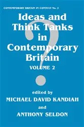 Book cover of Ideas and Think Tanks in Contemporary Britain by Michael David Kandiah