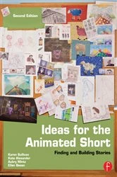 Book cover of Ideas for the Animated Short (2nd ed.) by Karen Sullivan