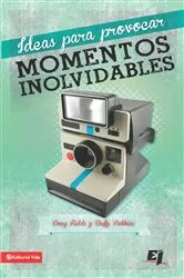 Book cover of Ideas para provocar momentos inolvidables by Doug Fields
