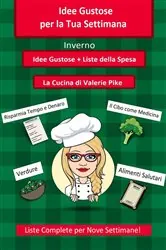 Book cover of Idee Gustose per la Tua Settimana by Valerie Pike