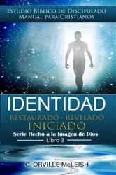 Book cover of Identidad: Restaurado Revelado Iniciado by C.  Orville McLeish