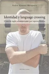 Book cover of Identidad y language crossing by Pedro Alvarez Morsquera