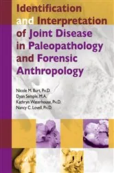 Book cover of Identification And Interpretation Of Joint Disease In Paleopathology And Forensic Anthropology by Nicole M. Burt
