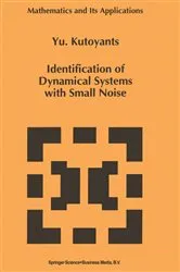 Book cover of Identification of Dynamical Systems with Small Noise by Yury A. Kutoyants