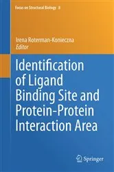 Book cover of Identification of Ligand Binding Site and Protein-Protein Interaction Area by Irena Roterman-Konieczna