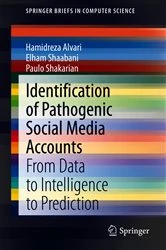 Book cover of Identification of Pathogenic Social Media Accounts by Hamidreza Alvari