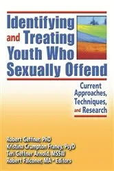 Book cover of Identifying and Treating Youth Who Sexually Offend by Kristina Crumpton Franey