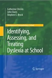 Book cover of Identifying, Assessing, and Treating Dyslexia at School by Catherine Christo