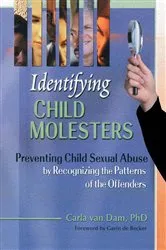 Book cover of Identifying Child Molesters by Carla Van Dam