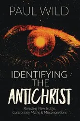 Book cover of Identifying the Antichrist by Paul R. Wild