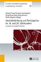 Book cover of Identitaetsbildung und Partizipation im 19. und 20. Jahrhundert by Michel Pauly