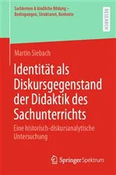 Book cover of Identität als Diskursgegenstand der Didaktik des Sachunterrichts by Martin Siebach
