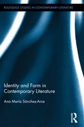 Book cover of Identity and Form in Contemporary Literature by Ana María Sánchez-Arce