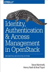 Book cover of Identity, Authentication, and Access Management in OpenStack by Steve Martinelli