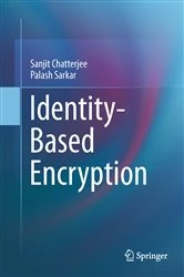 Book cover of Identity-Based Encryption by Sanjit Chatterjee