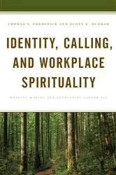 Book cover of Identity, Calling, and Workplace Spirituality by Thomas V. Frederick