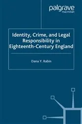 Book cover of Identity, Crime and Legal Responsibility in Eighteenth-Century England by D. Rabin