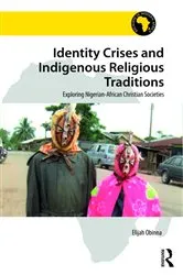 Book cover of Identity Crises and Indigenous Religious Traditions by Elijah Obinna