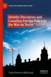 Book cover of Identity Discourses and Canadian Foreign Policy in the War on Terror by Taylor Robertson McDonald