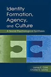 Book cover of Identity, Formation, Agency, and Culture by James E. Cote
