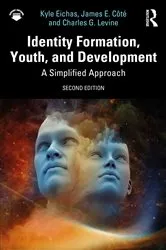 Book cover of Identity Formation, Youth, and Development (2nd ed.) by Kyle Eichas