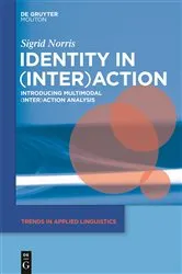 Book cover of Identity in (Inter)action by Sigrid Norris