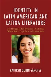 Book cover of Identity in Latin American and Latina Literature by Kathryn Quinn-Sánchez
