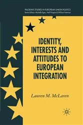 Book cover of Identity, Interests and Attitudes to European Integration by L. McLaren