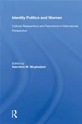 Book cover of Identity Politics And Women by Valentine M. Moghadam