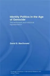 Book cover of Identity Politics in the Age of Genocide by David B. MacDonald