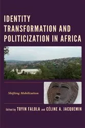 Book cover of Identity Transformation and Politicization in Africa by Toyin Falola
