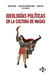 Book cover of Ideologías políticas en la cultura de masas by Antonio Pineda Cachero