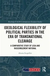 Book cover of Ideological Flexibility of Political Parties in the Era of Transnational Cleavage by Alessio Scopelliti