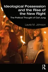 Book cover of Ideological Possession and the Rise of the New Right by Laurie M. Johnson