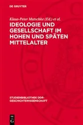 Book cover of Ideologie und Gesellschaft im hohen und späten Mittelalter by Klaus-Peter Matschke