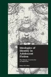 Book cover of Ideologies of Identity in Adolescent Fiction by Robyn McCallum