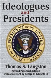 Book cover of Ideologues and Presidents by Thomas S. Langston