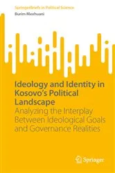 Book cover of Ideology and Identity in Kosovo's Political Landscape by Burim Mexhuani